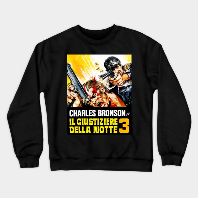 Death Wish 3 (Italian Poster) Crewneck Sweatshirt by Scum & Villainy